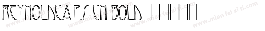 ReynoldCaps Cn Bold字体转换